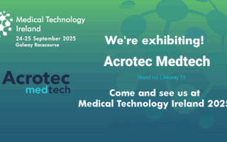 Acrotec Medtech at Medical Technology Ireland 2025, showcasing precision engineering and medical device manufacturing solutions at stand L15.