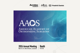 Acrotec Medtech at AAOS 2026 Acrotec Medtech at AAOS 2026