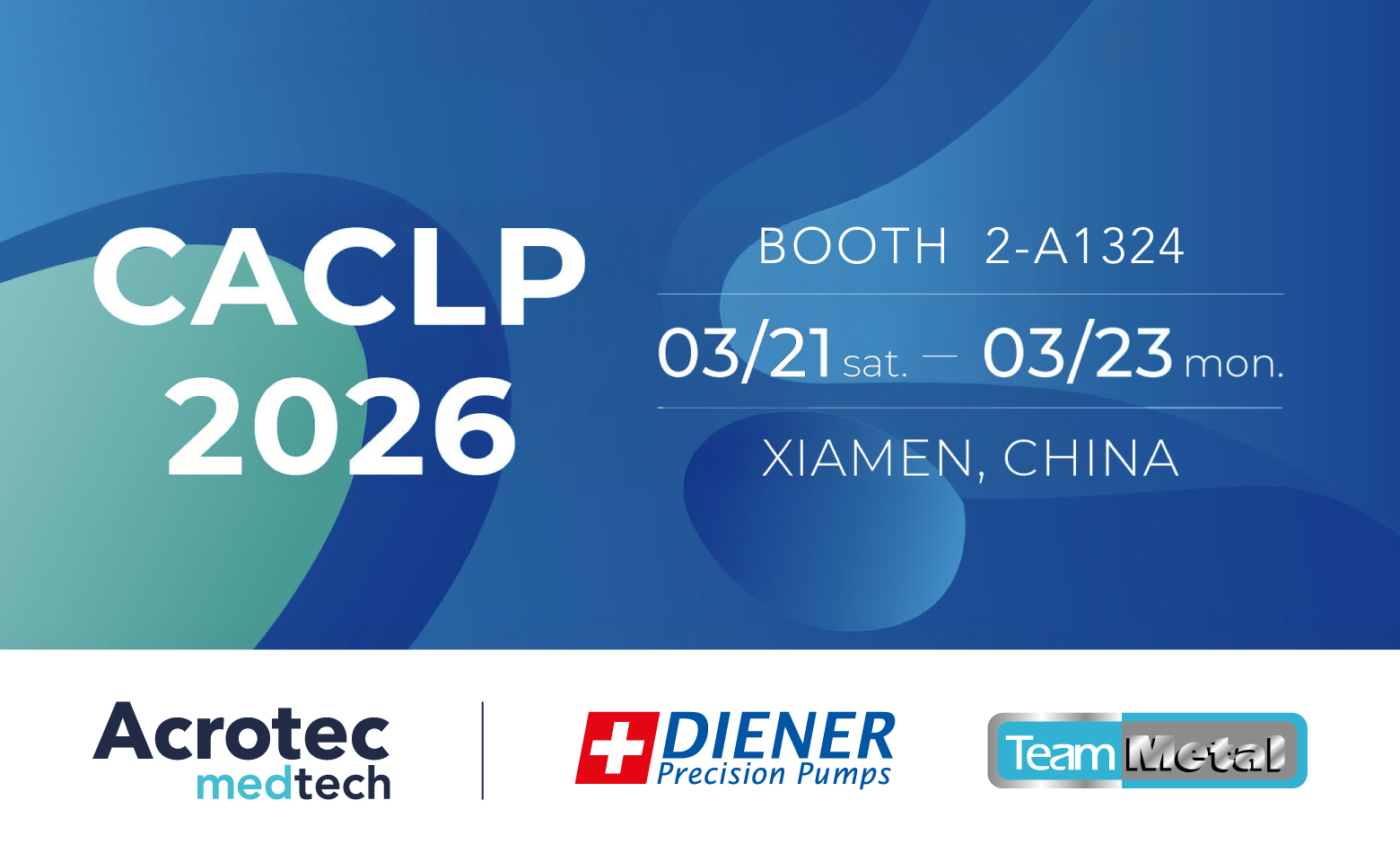 Acrotec Medtech at CACLP 2026, Xiamen